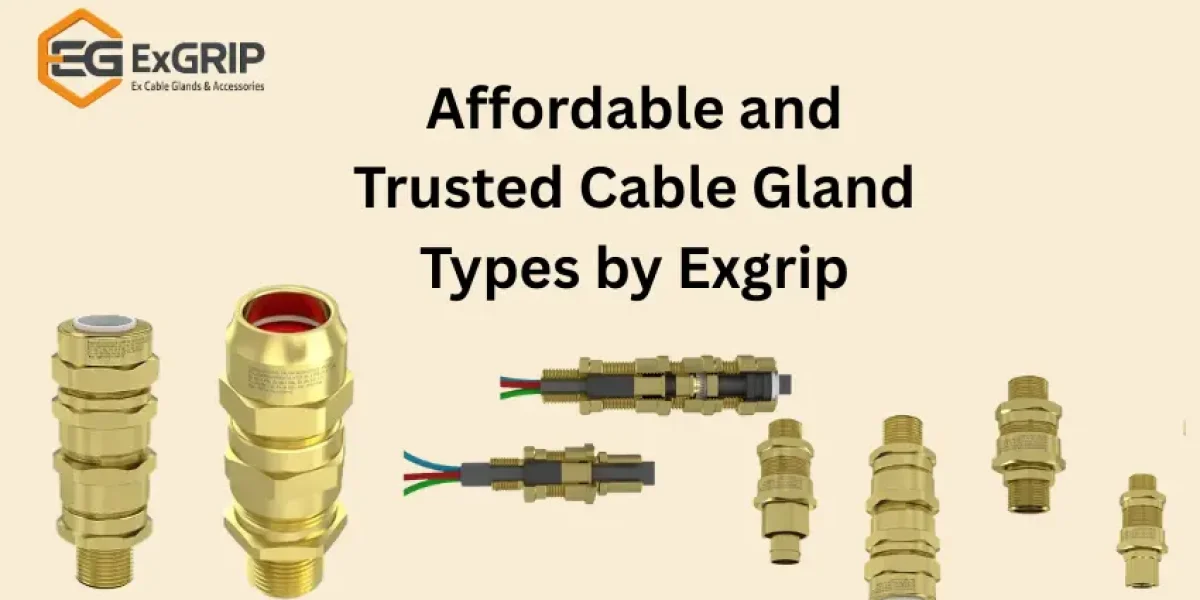 Affordable and Trusted Cable Gland Types by Exgrip