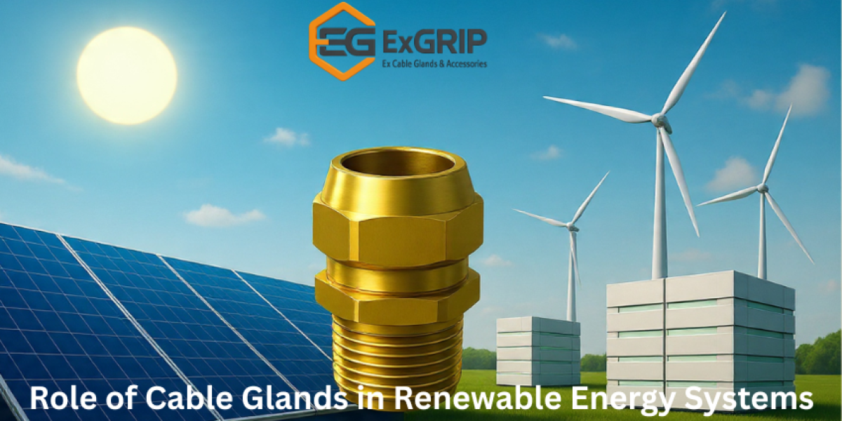 Role of Cable Glands in Renewable Energy Systems
