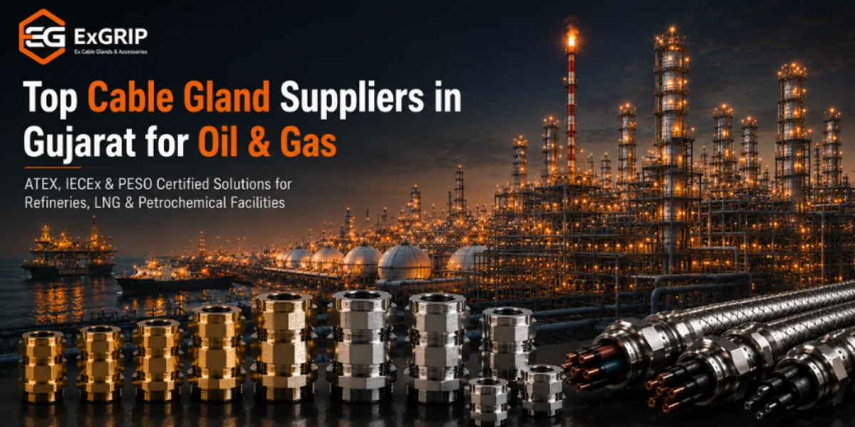 ATEX certified cable gland supplier in Gujarat for oil and gas refinery projects